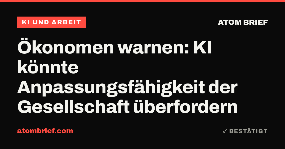Ökonomen warnen: KI könnte Anpassungsfähigkeit der Gesellschaft überfordern