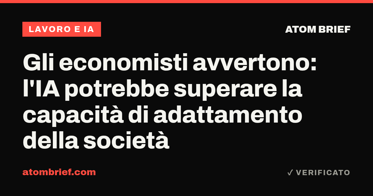 Gli economisti avvertono: l'IA potrebbe superare la capacità di adattamento della società