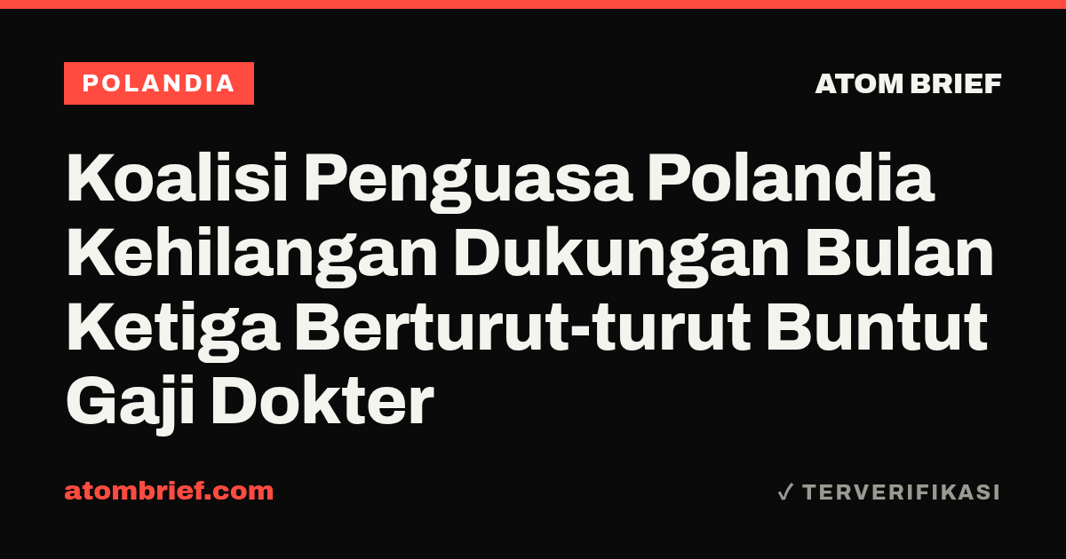 Koalisi Penguasa Polandia Kehilangan Dukungan Bulan Ketiga Berturut-turut Buntut Gaji Dokter