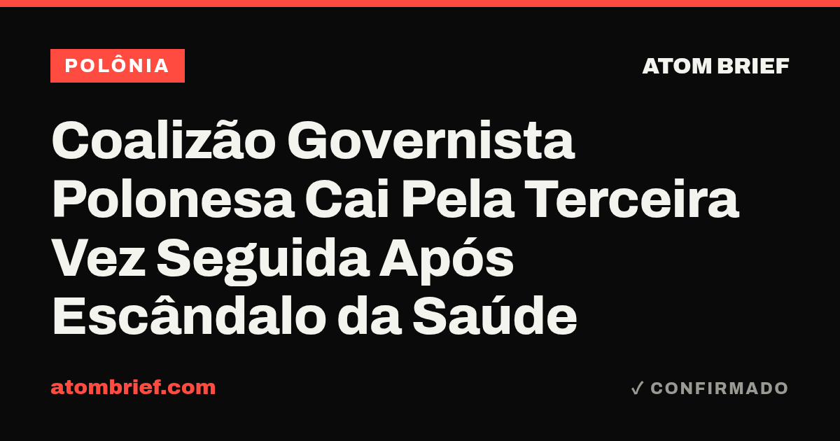 Coalizão Governista Polonesa Cai Pela Terceira Vez Seguida Após Escândalo da Saúde
