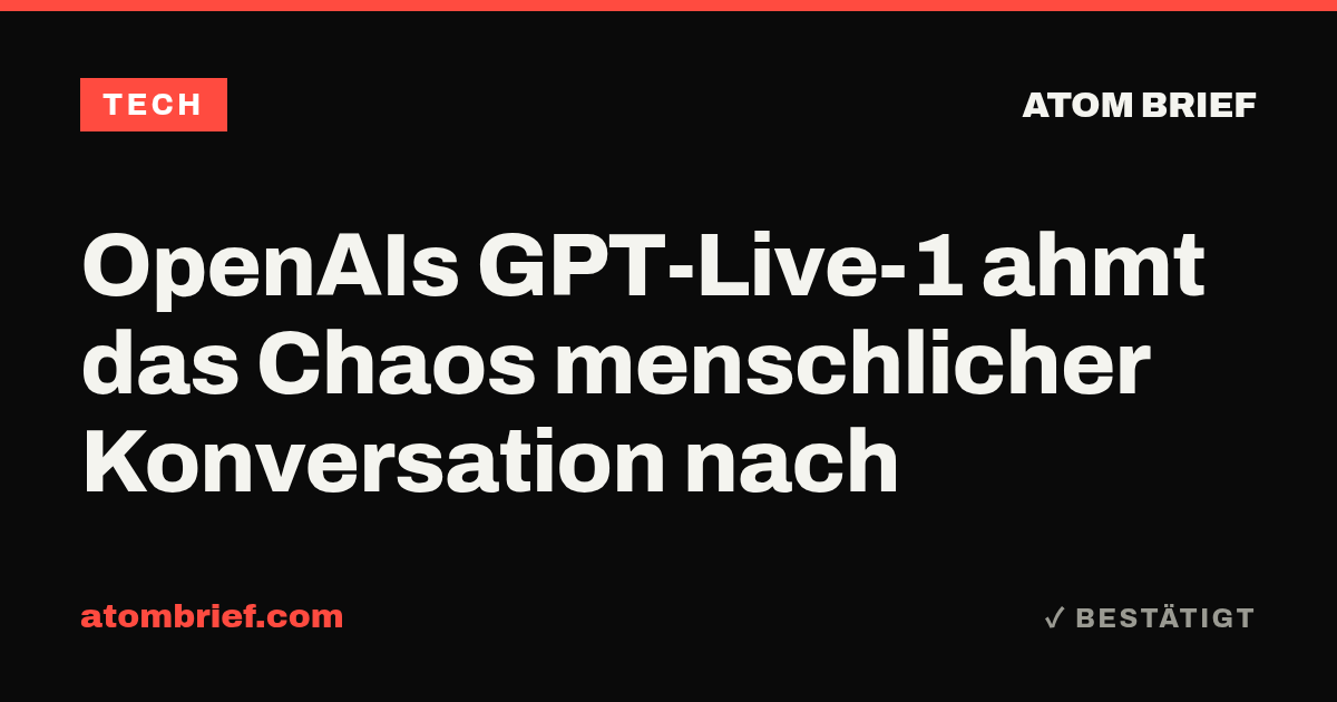 OpenAIs GPT-Live-1 ahmt das Chaos menschlicher Konversation nach