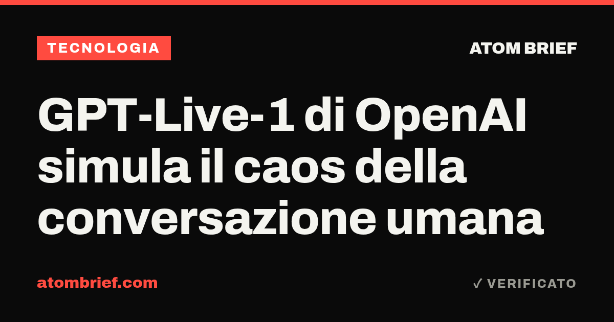 GPT-Live-1 di OpenAI simula il caos della conversazione umana