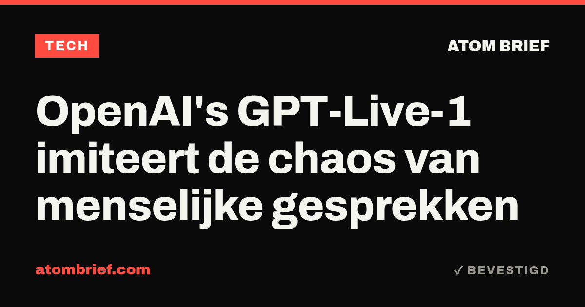 OpenAI's GPT-Live-1 imiteert de chaos van menselijke gesprekken