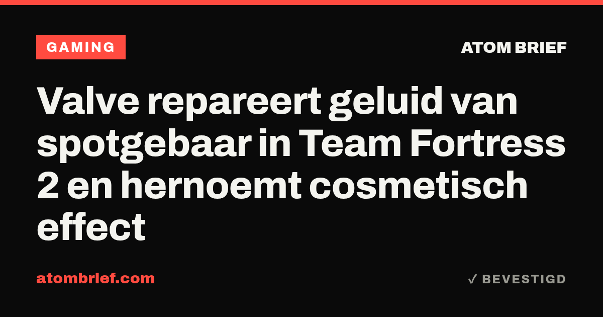 Valve repareert geluid van spotgebaar in Team Fortress 2 en hernoemt cosmetisch effect