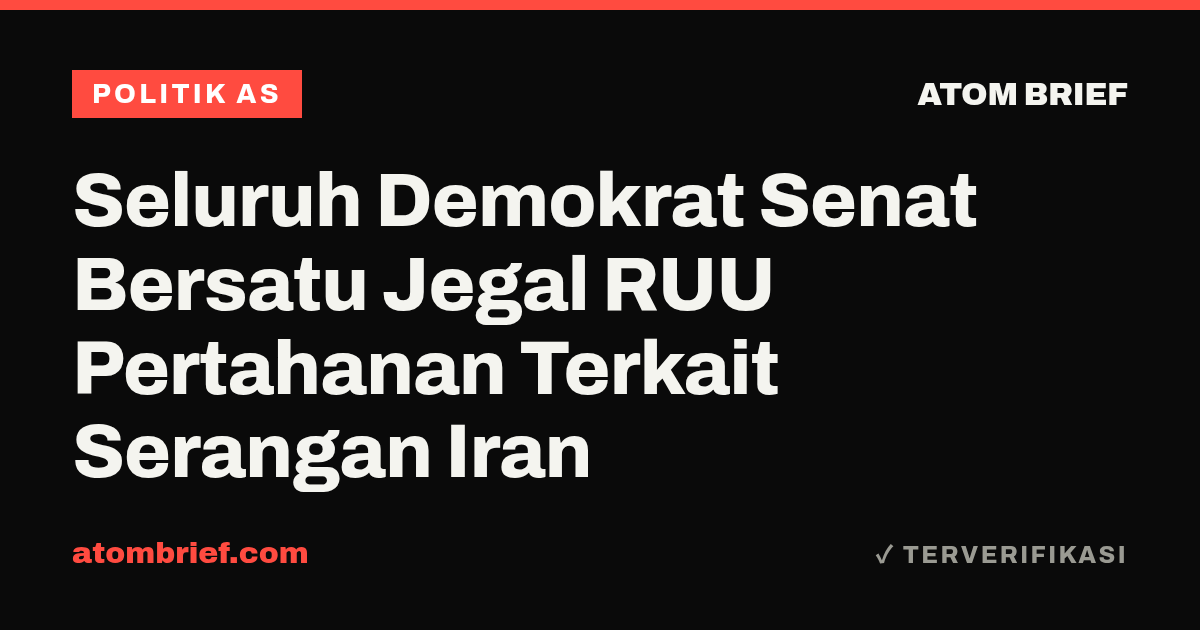 Seluruh Demokrat Senat Bersatu Jegal RUU Pertahanan Terkait Serangan Iran