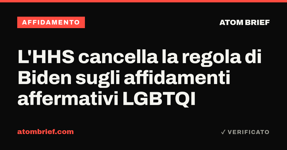 L'HHS cancella la regola di Biden sugli affidamenti affermativi LGBTQI