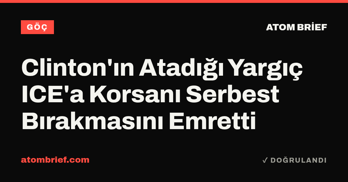Clinton'ın Atadığı Yargıç ICE'a Korsanı Serbest Bırakmasını Emretti