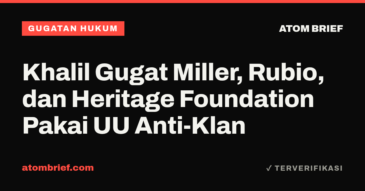 Khalil Gugat Miller, Rubio, dan Heritage Foundation Pakai UU Anti-Klan