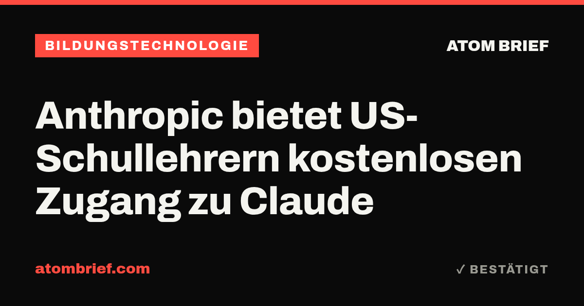 Anthropic bietet US-Schullehrern kostenlosen Zugang zu Claude