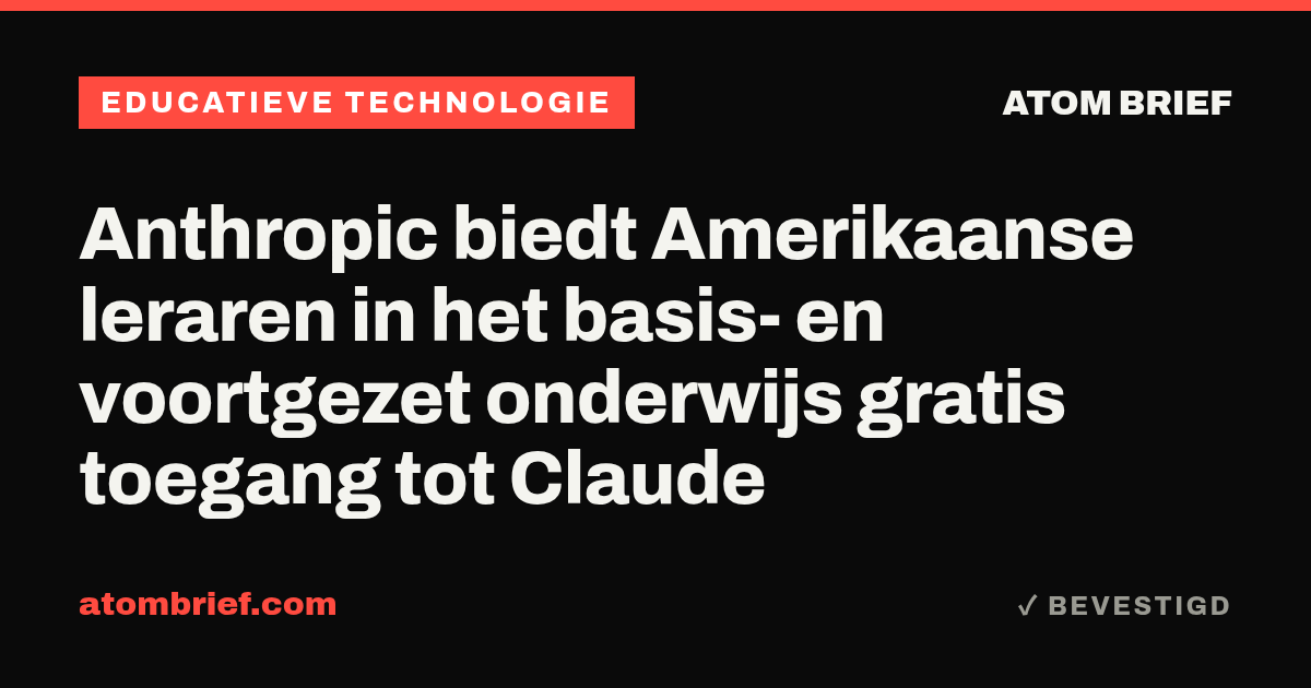 Anthropic biedt Amerikaanse leraren in het basis- en voortgezet onderwijs gratis toegang tot Claude