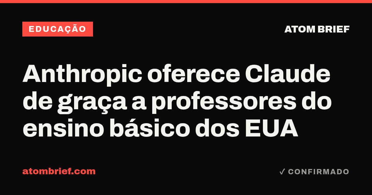 Anthropic oferece Claude de graça a professores do ensino básico dos EUA