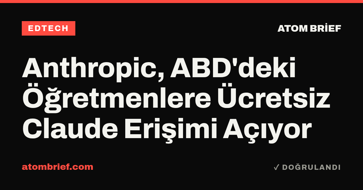 Anthropic, ABD'deki Öğretmenlere Ücretsiz Claude Erişimi Açıyor