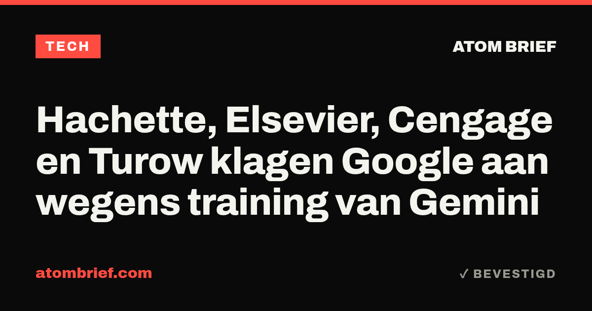 Hachette, Elsevier, Cengage en Turow klagen Google aan wegens training van Gemini