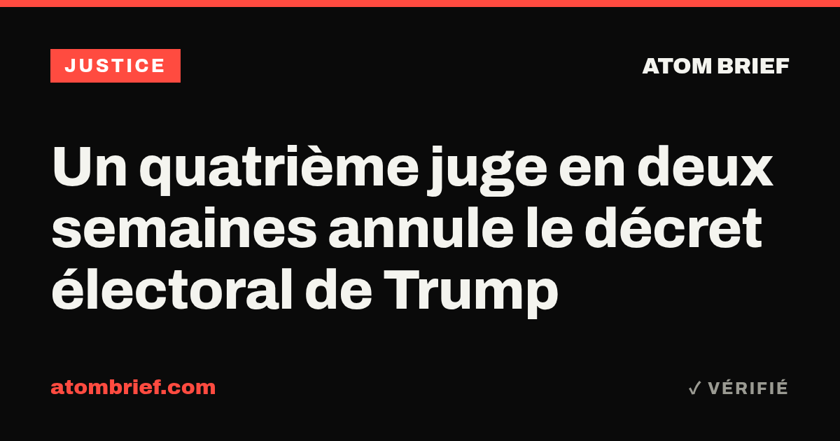 Un quatrième juge en deux semaines annule le décret électoral de Trump