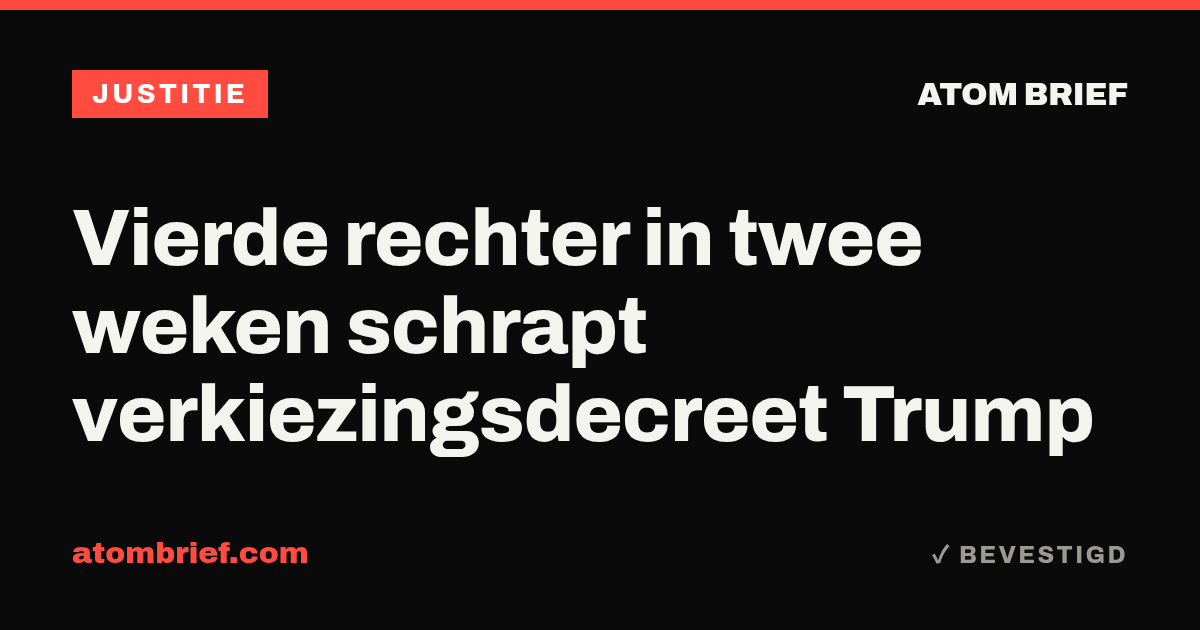 Vierde rechter in twee weken schrapt verkiezingsdecreet Trump