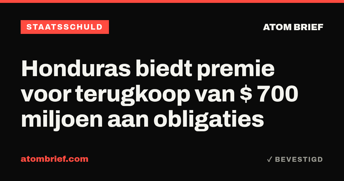 Honduras biedt premie voor terugkoop van $ 700 miljoen aan obligaties