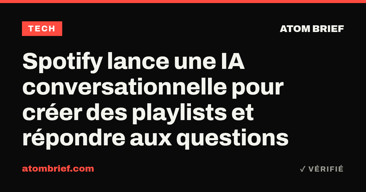Spotify lance une IA conversationnelle pour créer des playlists et répondre aux questions