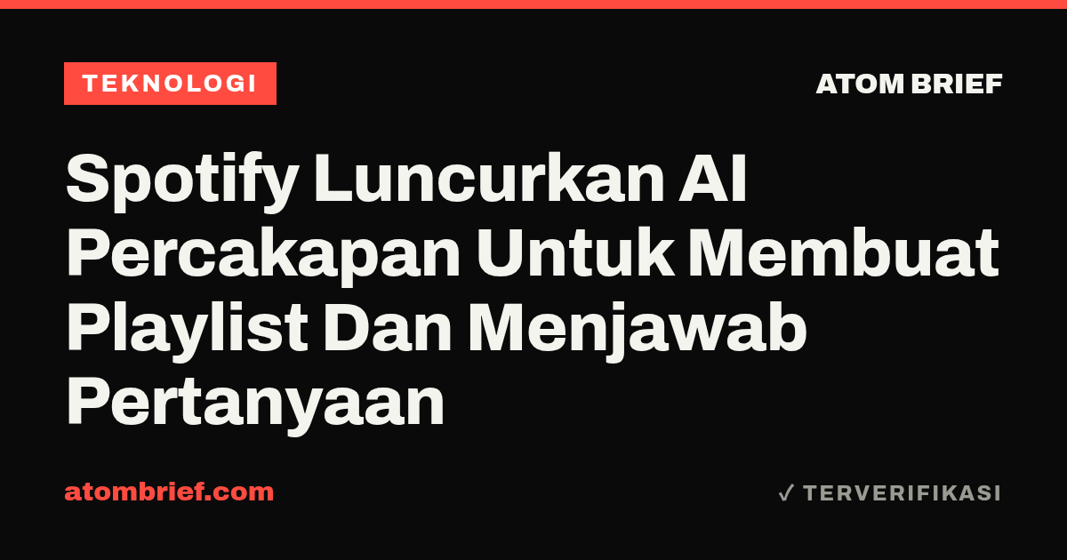 Spotify Luncurkan AI Percakapan Untuk Membuat Playlist Dan Menjawab Pertanyaan