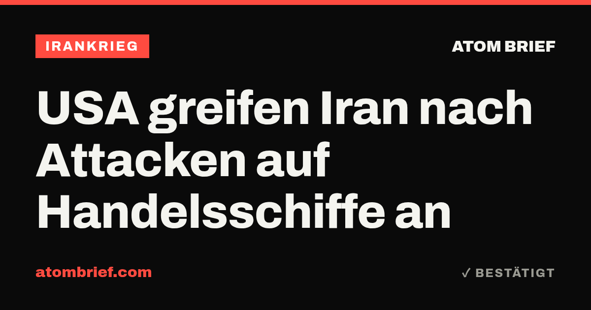 USA greifen Iran nach Attacken auf Handelsschiffe an