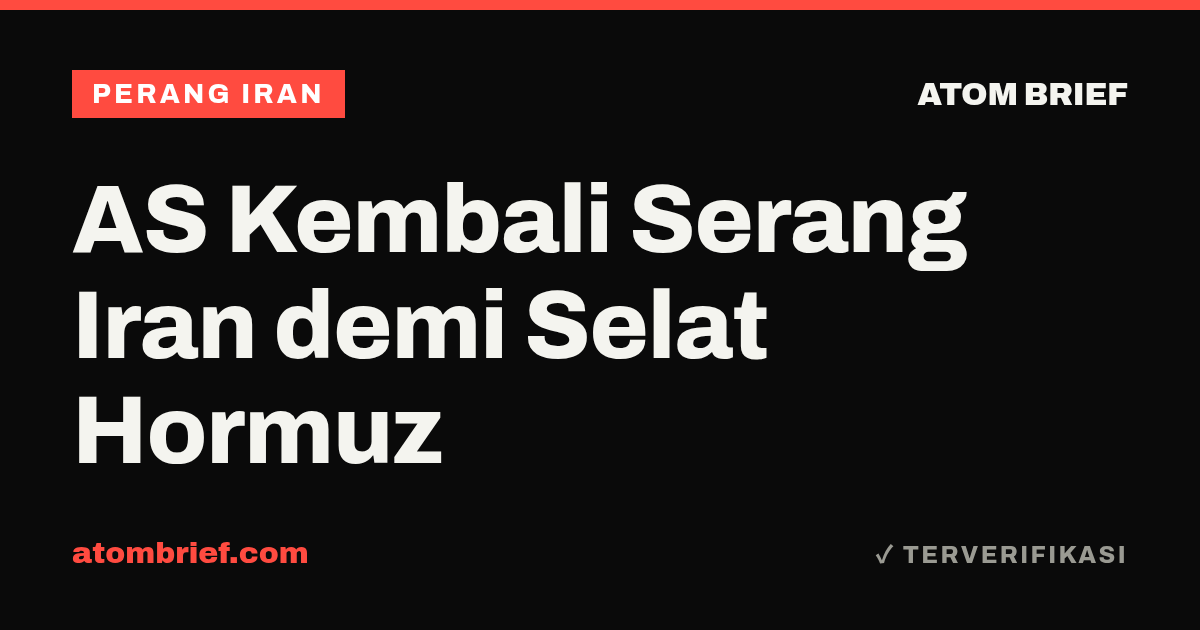 AS Kembali Serang Iran demi Selat Hormuz