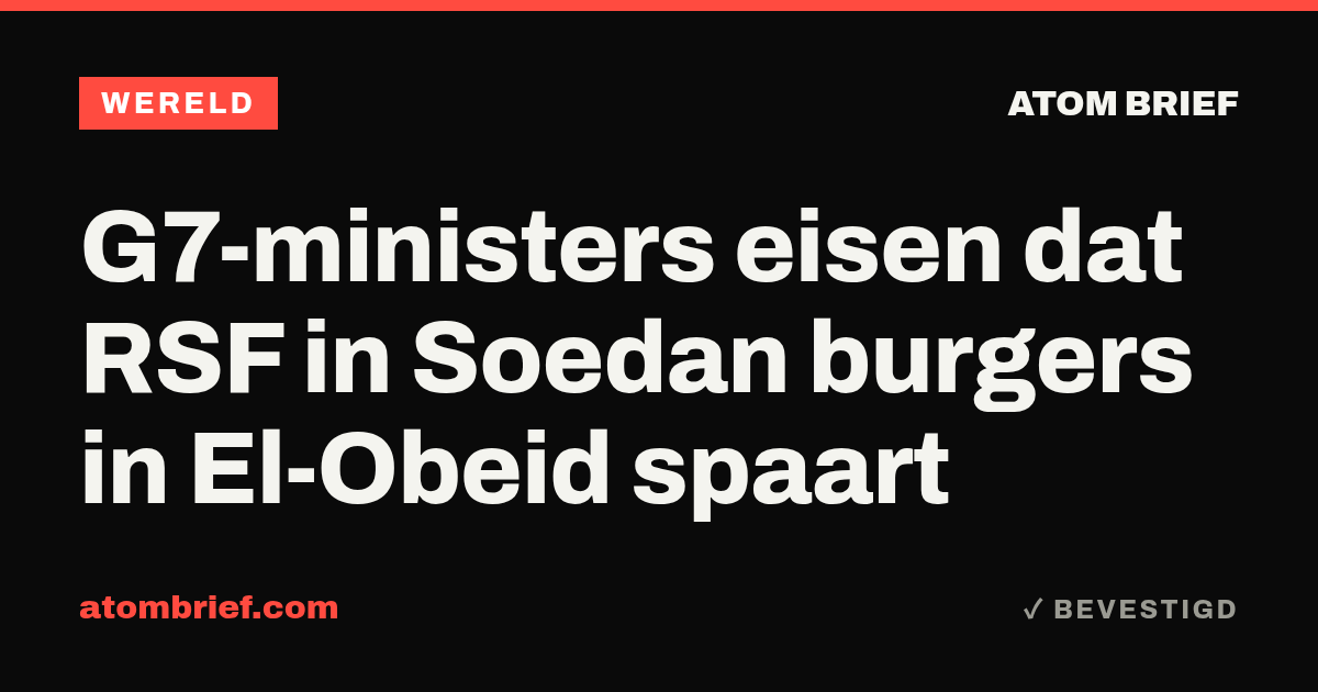 G7-ministers eisen dat RSF in Soedan burgers in El-Obeid spaart