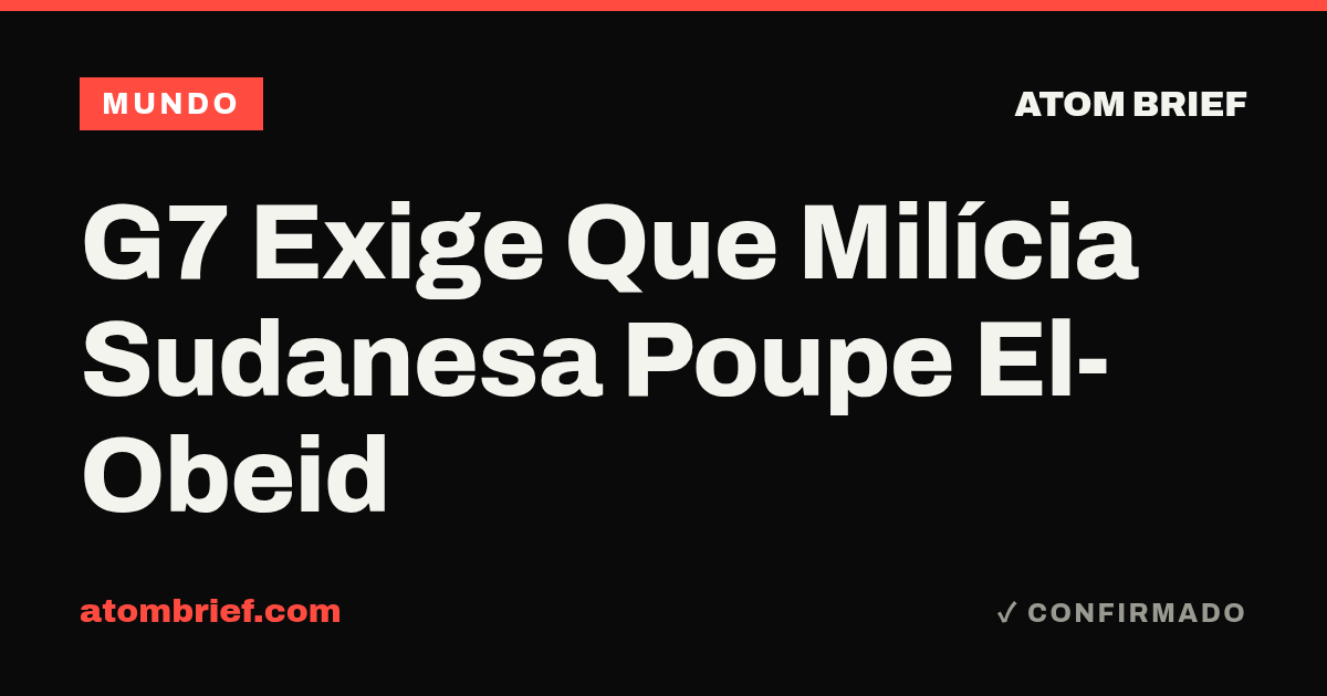 G7 Exige Que Milícia Sudanesa Poupe El-Obeid