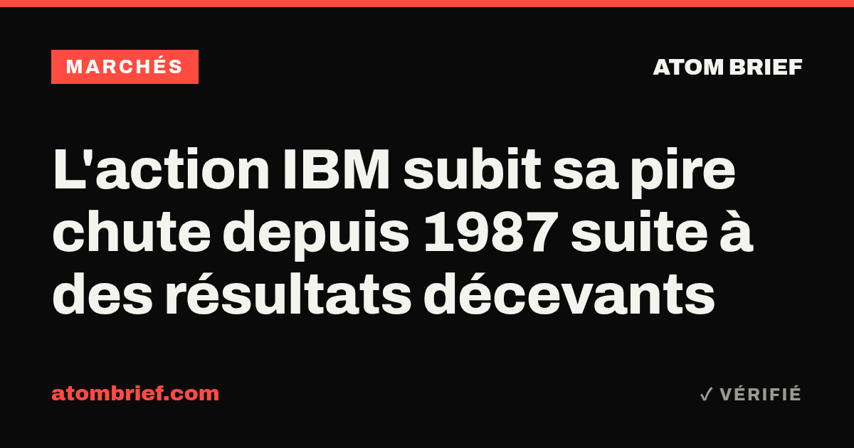 L'action IBM subit sa pire chute depuis 1987 suite à des résultats décevants