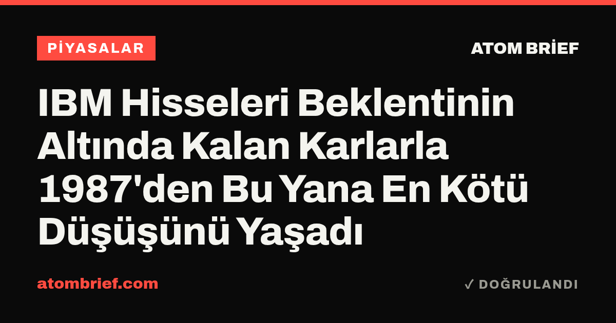 IBM Hisseleri Beklentinin Altında Kalan Karlarla 1987'den Bu Yana En Kötü Düşüşünü Yaşadı