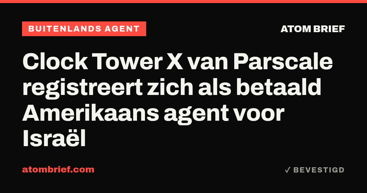 Clock Tower X van Parscale registreert zich als betaald Amerikaans agent voor Israël