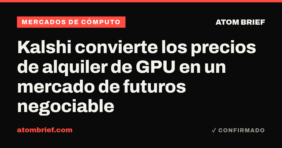 Kalshi convierte los precios de alquiler de GPU en un mercado de futuros negociable