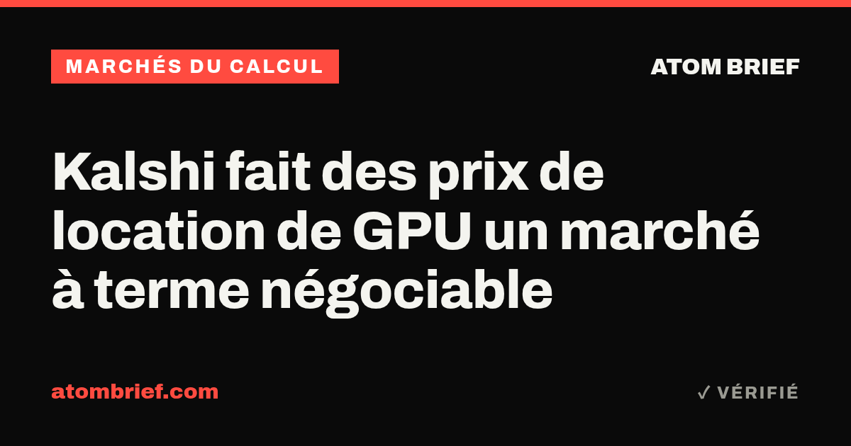 Kalshi fait des prix de location de GPU un marché à terme négociable