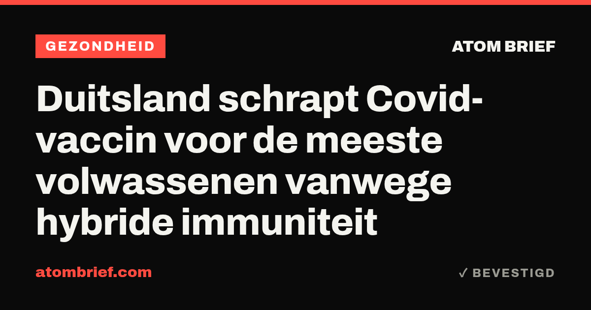 Duitsland schrapt Covid-vaccin voor de meeste volwassenen vanwege hybride immuniteit