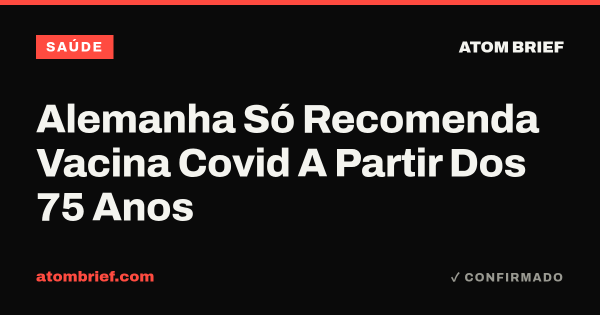 Alemanha Só Recomenda Vacina Covid A Partir Dos 75 Anos