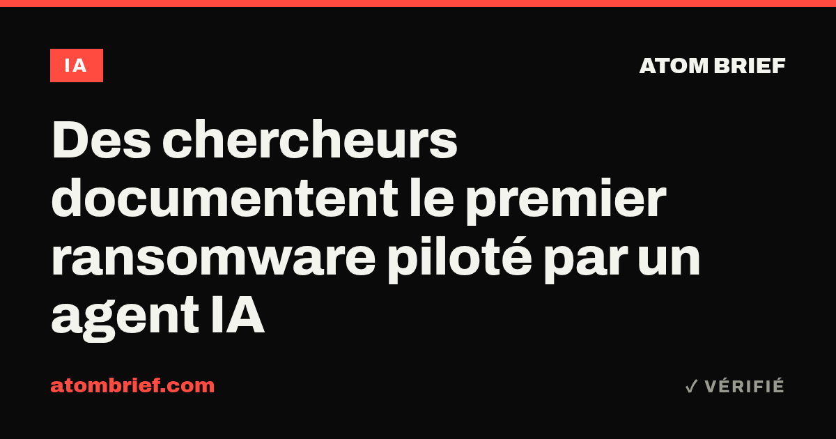 Des chercheurs documentent le premier ransomware piloté par un agent IA