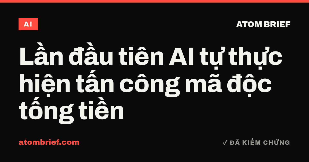 Lần đầu tiên AI tự thực hiện tấn công mã độc tống tiền