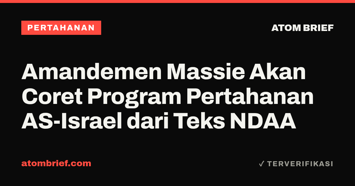 Amandemen Massie Akan Coret Program Pertahanan AS-Israel dari Teks NDAA