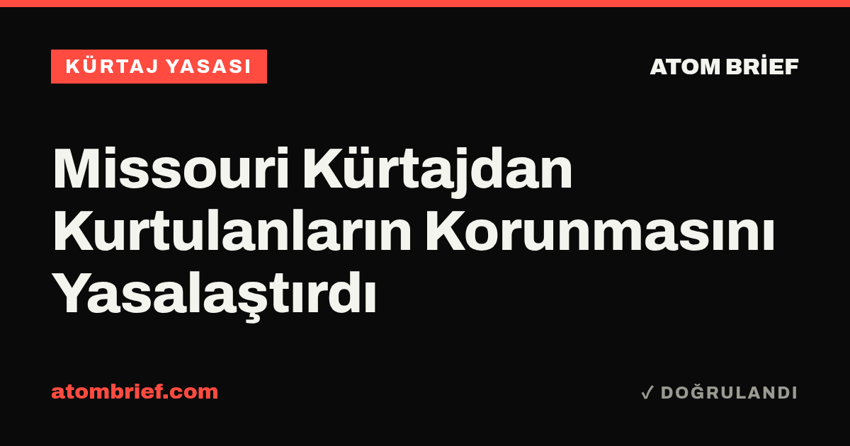 Missouri Kürtajdan Kurtulanların Korunmasını Yasalaştırdı