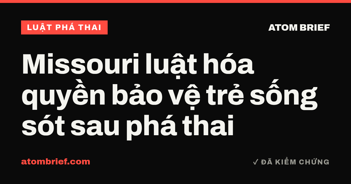 Missouri luật hóa quyền bảo vệ trẻ sống sót sau phá thai