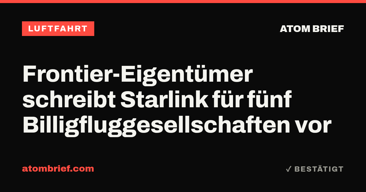 Frontier-Eigentümer schreibt Starlink für fünf Billigfluggesellschaften vor