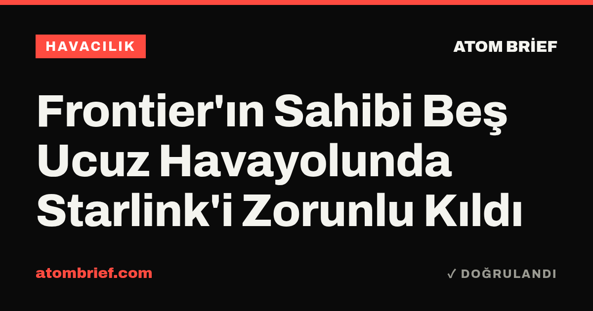 Frontier'ın Sahibi Beş Ucuz Havayolunda Starlink'i Zorunlu Kıldı