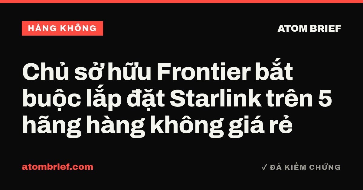 Chủ sở hữu Frontier bắt buộc lắp đặt Starlink trên 5 hãng hàng không giá rẻ