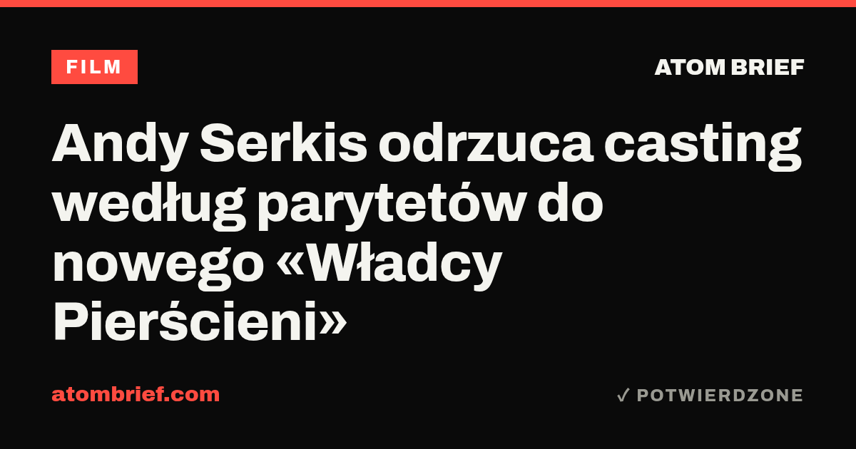 Andy Serkis odrzuca casting według parytetów do nowego «Władcy Pierścieni»