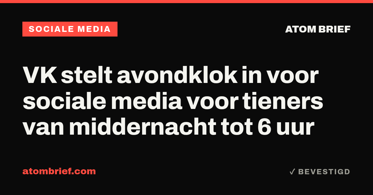 VK stelt avondklok in voor sociale media voor tieners van middernacht tot 6 uur