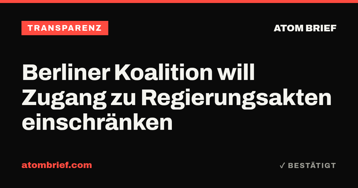 Berliner Koalition will Zugang zu Regierungsakten einschränken