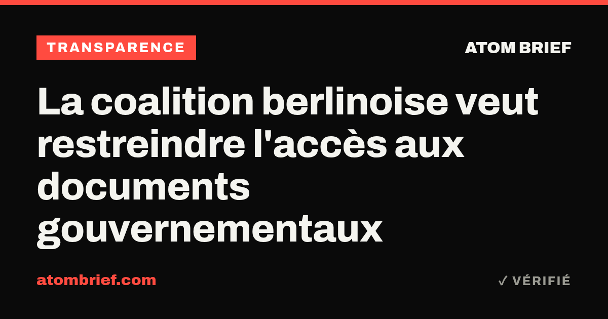 La coalition berlinoise veut restreindre l'accès aux documents gouvernementaux