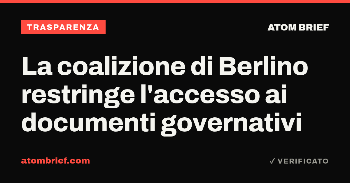 La coalizione di Berlino restringe l'accesso ai documenti governativi