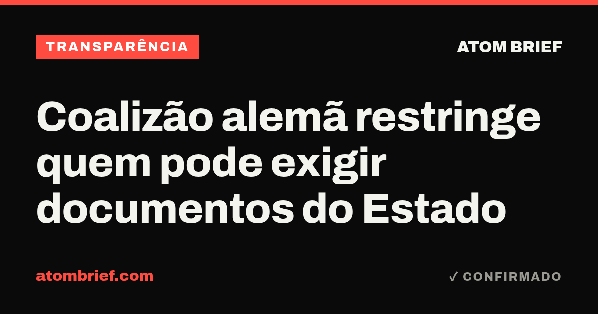 Coalizão alemã restringe quem pode exigir documentos do Estado