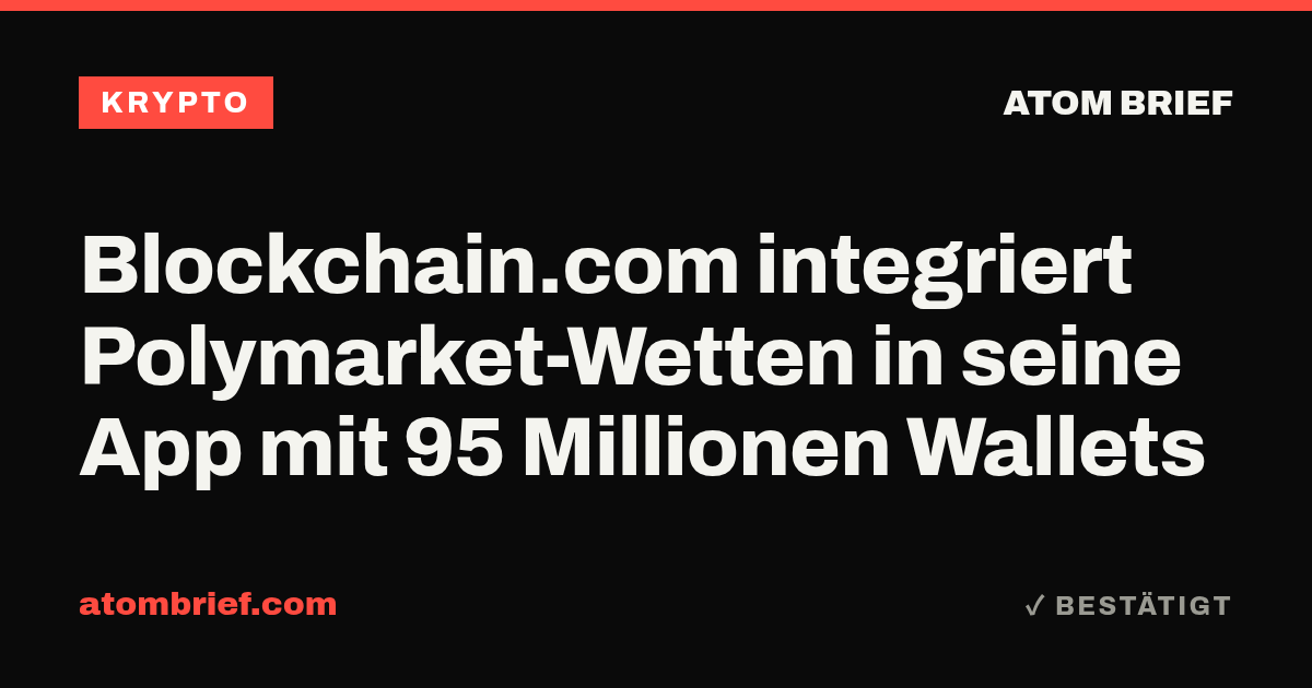 Blockchain.com integriert Polymarket-Wetten in seine App mit 95 Millionen Wallets