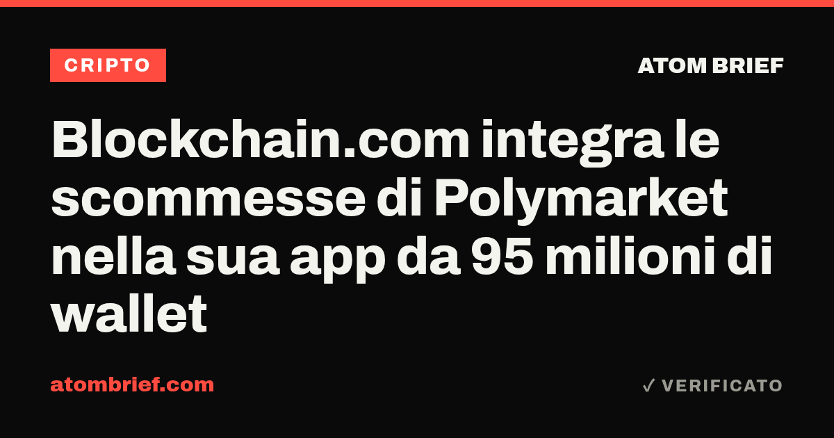 Blockchain.com integra le scommesse di Polymarket nella sua app da 95 milioni di wallet