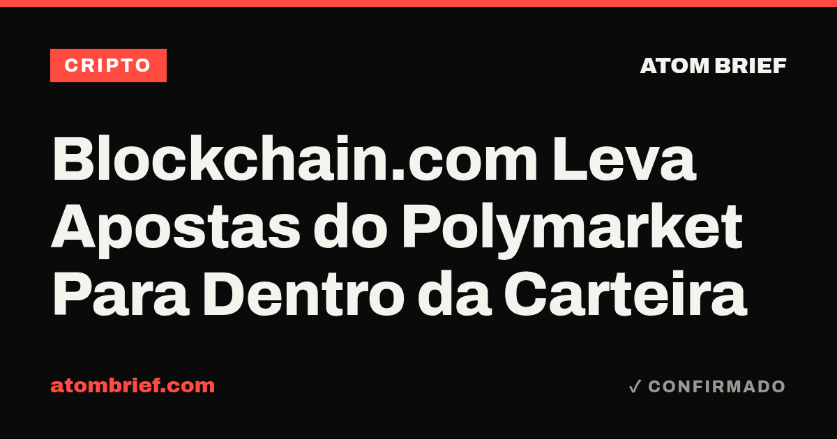 Blockchain.com Leva Apostas do Polymarket Para Dentro da Carteira
